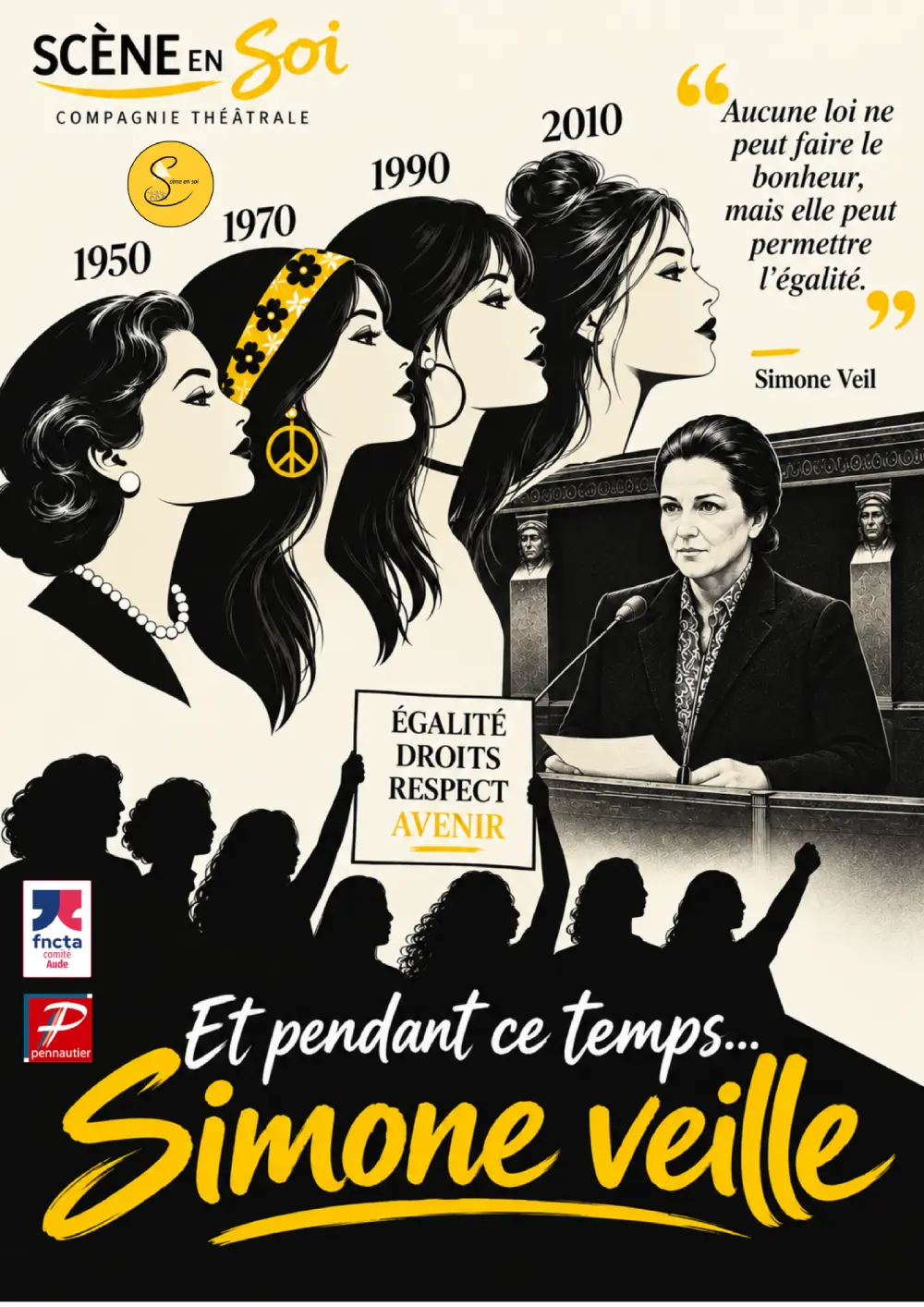 « Affiche du spectacle Et pendant ce temps Simone veille ! par Scène en Soi, avec des femmes en 1950, 1970, 1990 et 2010. »
